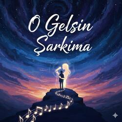 O gelsin