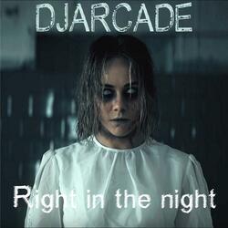 Right in the night