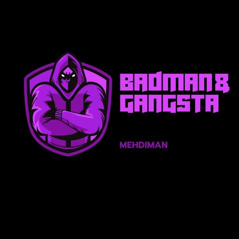 Badman & Gangsta