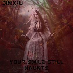 Your Smile Still Haunts