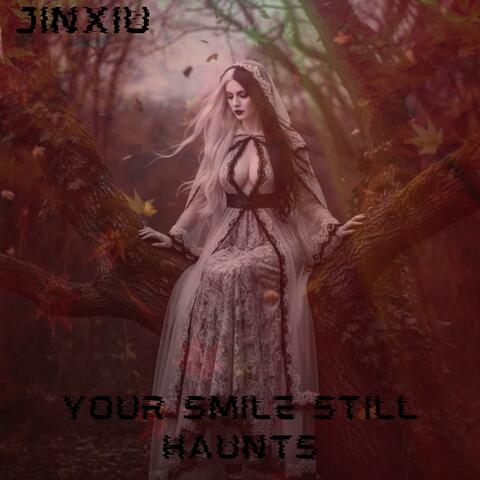 Your Smile Still Haunts