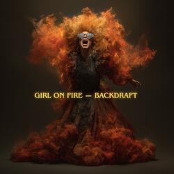 Girl on Fire — Backdraft (Single Version)