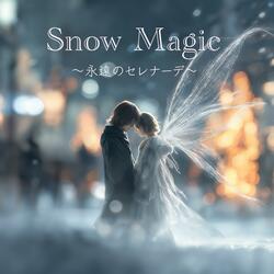 Snow Magic ～永遠のセレナーデ～