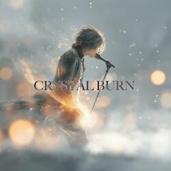 CRYSTAL BURN