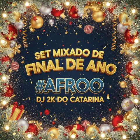 SET DE FINAL DE ANO 2025 (DJ 2K DO CATARINA) #AFROOOO