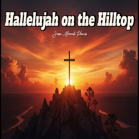 Hallelujah on the Hilltop