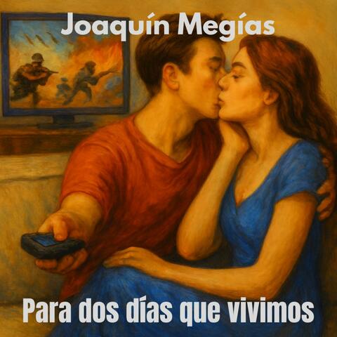 Para dos días que vivimos