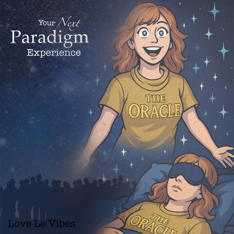 Your Next Paradigm Experience