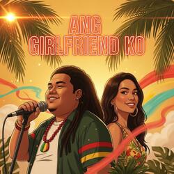 Ang Girlfriend Ko