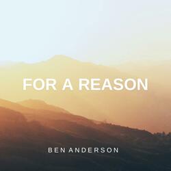 For A Reason