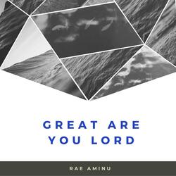 Great Are You Lord
