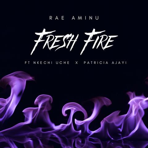Fresh Fire (feat. Nkechi Uche & Patricia Ajayi)