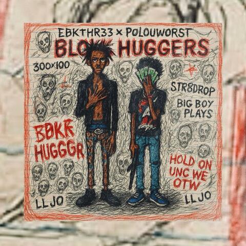 Blokk Huggers x Polouworst x Ebkthr33