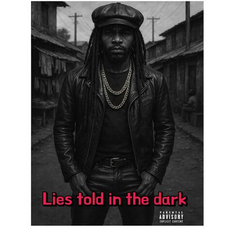 Lies told in the dark