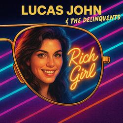 Rich Girl (feat. The Delinquents)