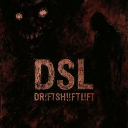 DSL (DR!FTSH!!FTL!FT) (Version 2)