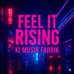 Feel It Rising
