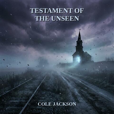 Testament of the Unseen