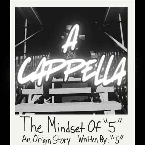 The Mindset Of "5" (A Cappella)