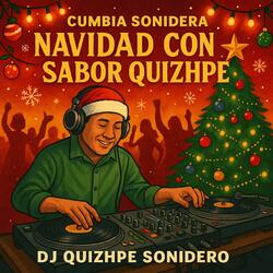 Cumbia Navideña del DJ Quizhpe. #djquizhpe