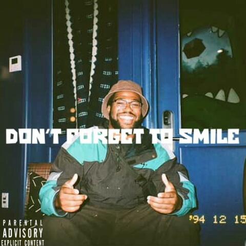 DON'T FORGET TO SMILE