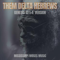 Them Delta Hebrews (Genesis 12:1-4  Version)