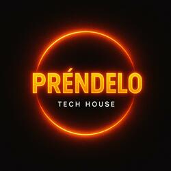 PRENDELO (TECH HOUSE)