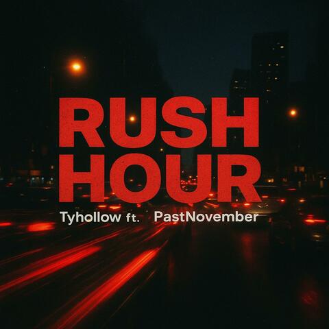 Rush Hour (feat. PastNovember)