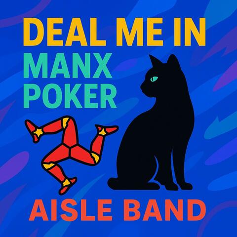 Deal Me In Manx Poker