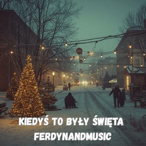 KIEDYŚ TO BYŁY ŚWIĘTA