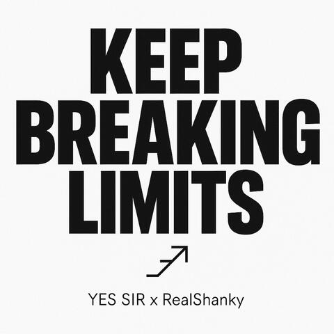 Keep Breaking Limits