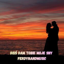 DZIŚ DAM TOBIE MOJE SNY