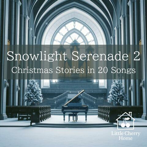 Snowlight Serenade 2 – Christmas Stories in 20 Songs