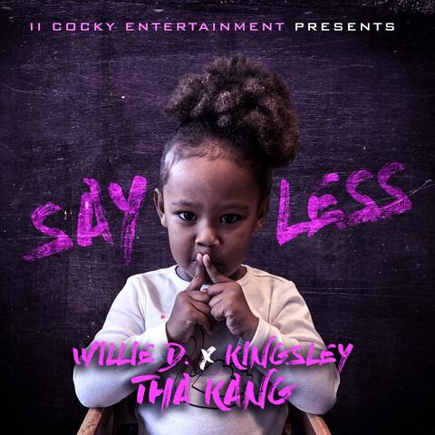 Say Less (feat. LoL Kingsley)