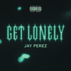 Get Lonely