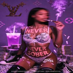 NEVER SOBER/SNEAKERS (feat. GINOGYPTIAN & DON NARCOTIC$)