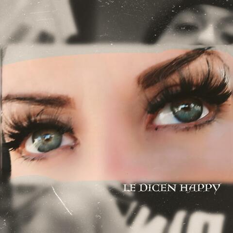 Le Dicen Happy
