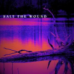 SALT THE WOUND