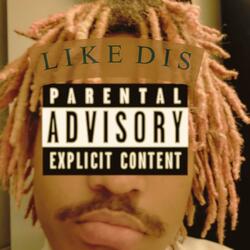Like Dis