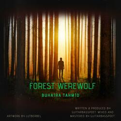 Forest Werewolf (feat. Buhaira Tahmid)