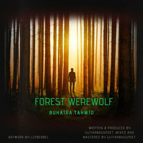 Forest Werewolf (feat. Buhaira Tahmid)