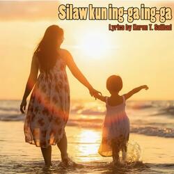 Silaw kun ing-ga ing-ga (Kalinga song)