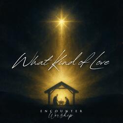 What Kind of Love (feat. Annalise Shaw)