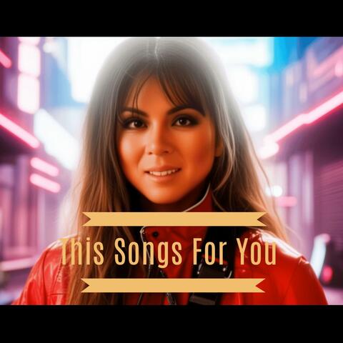 This Songs For You
