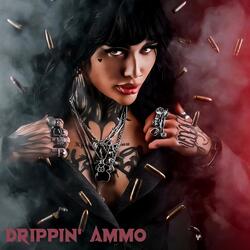 Drippin’ ammo