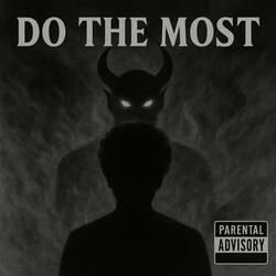 Do the most