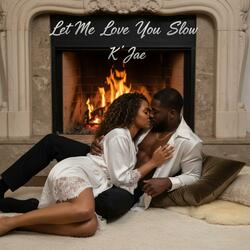 Let Me Love You Slow