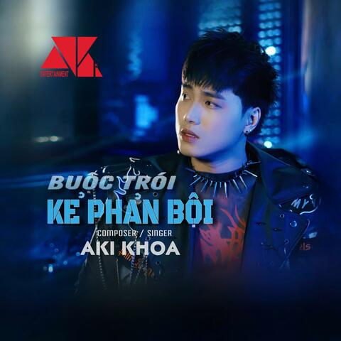 BUỘC TRÓI KẺ PHẢN BỘI