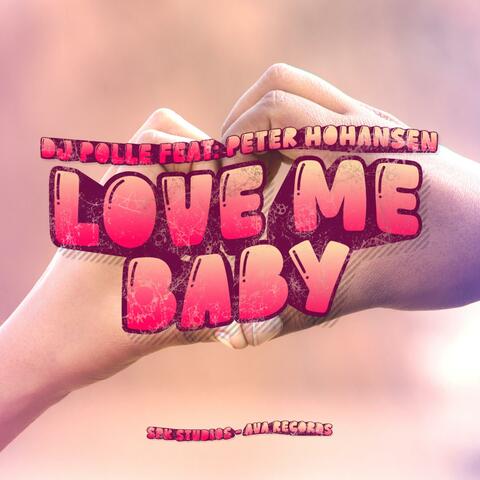 Love me baby