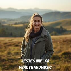 JESTEŚ WIELKA